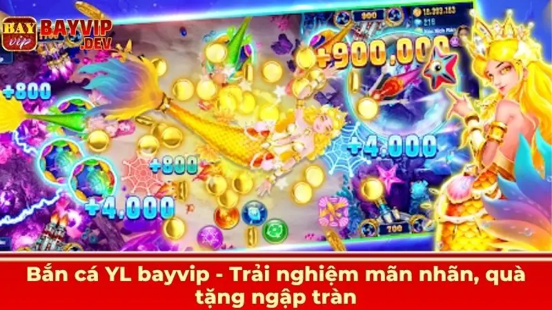 Bắn cá YL bayvip - Trải nghiệm mãn nhãn, quà tặng ngập tràn