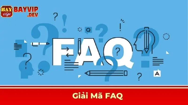 Giải Mã FAQ