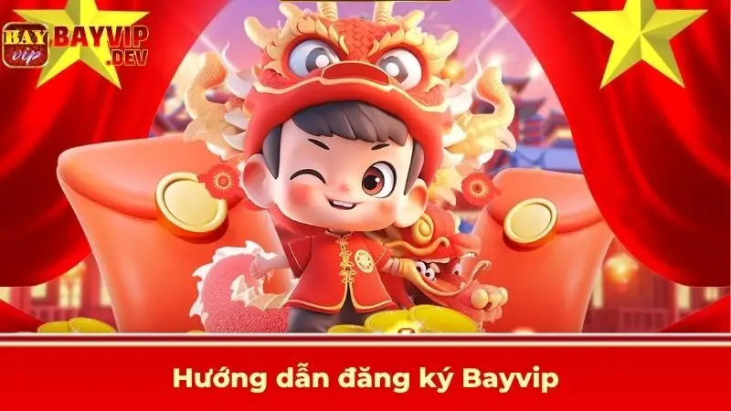 Hướng dẫn đăng ký Bayvip